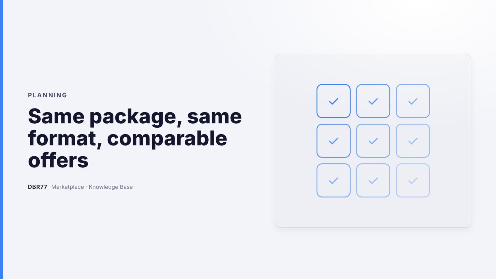 Same package, same format, comparable offers