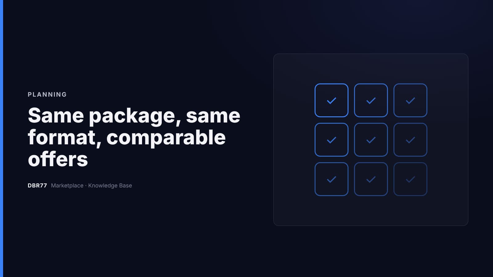 Same package, same format, comparable offers