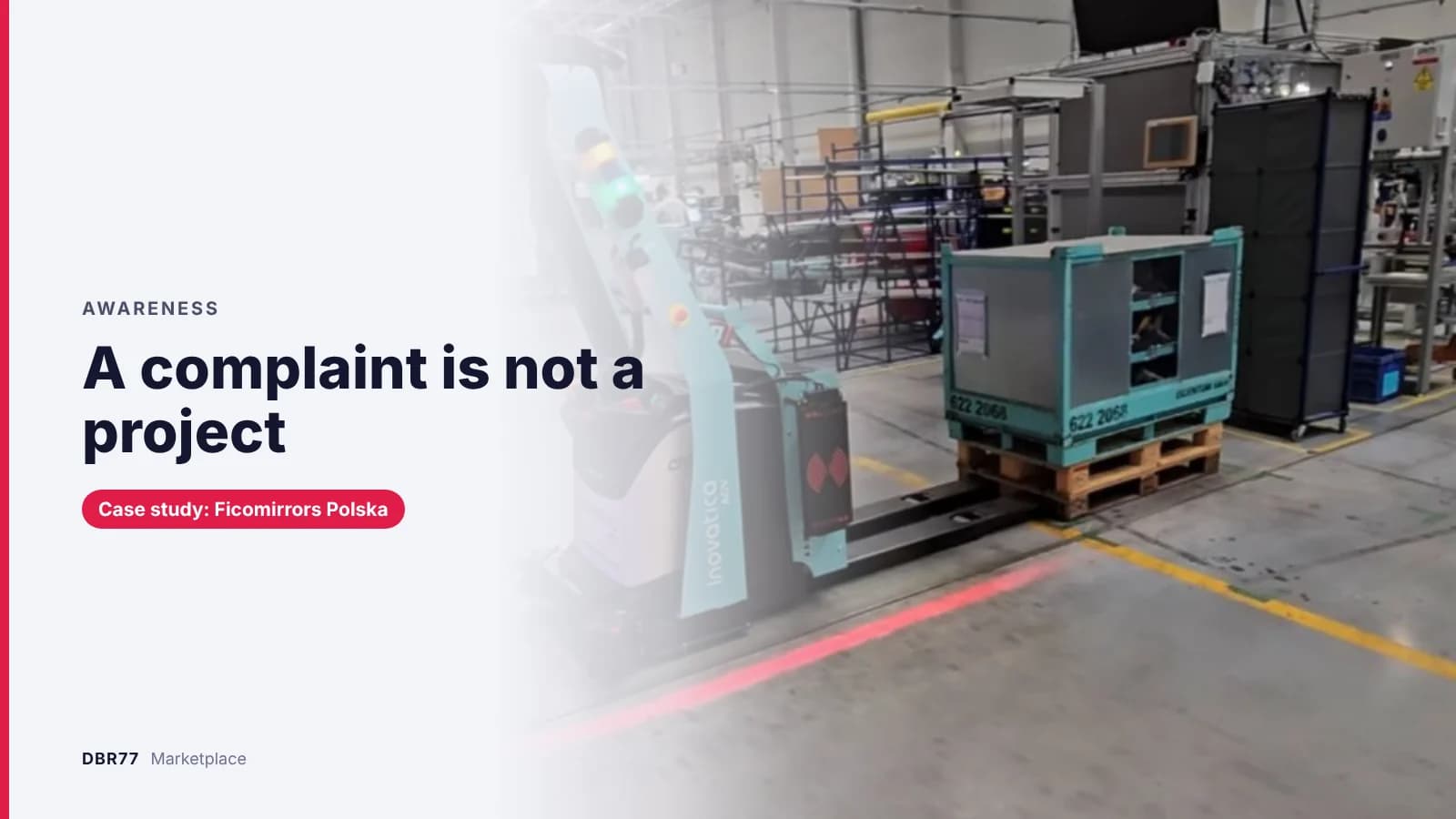 A complaint is not a project. Case study: Ficomirrors Polska
